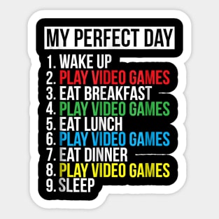 My Perfect Day Video Games T-shirt Funny Cool Gamer Tee Gift Sticker